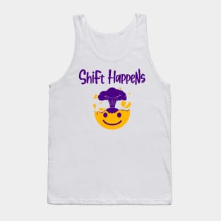 ShiFt HappeNs Tank Top